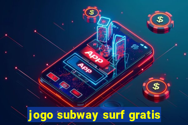 jogo subway surf gratis